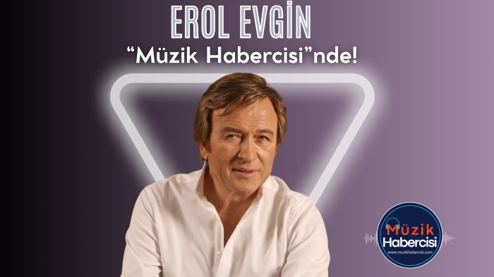 Erol Evgin Telefon Konuğumuz Oldu